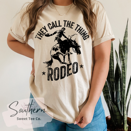 They Call The Thing Rodeo